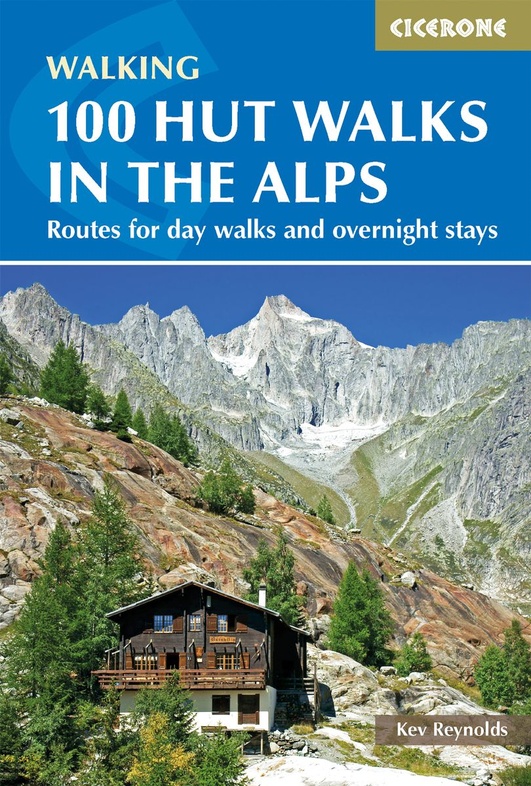 100 Hut Walks In The Alps door Kev Reynolds